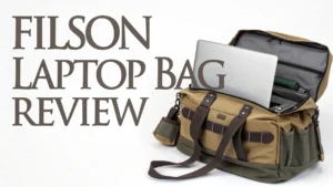 Read more about the article Filson Laptop Bag Review 2025: Is It Worth Investment?
