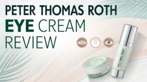Read more about the article Peter Thomas Roth Eye Cream Review 2025: Does It Really Work?