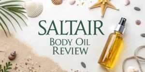 Read more about the article Saltair Body Oil Review 2026: Is It Worth The Hype?