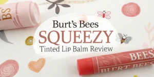 Read more about the article Burt’s Bees Squeezy Tinted Lip Balm Review 2026: Worth It?