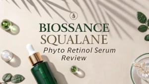 Read more about the article Biossance Squalane Phyto Retinol Serum Review 2026: Ultimate Guide