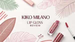 Read more about the article KIKO Milano Lip Gloss Review 2026: Should You Buy This?