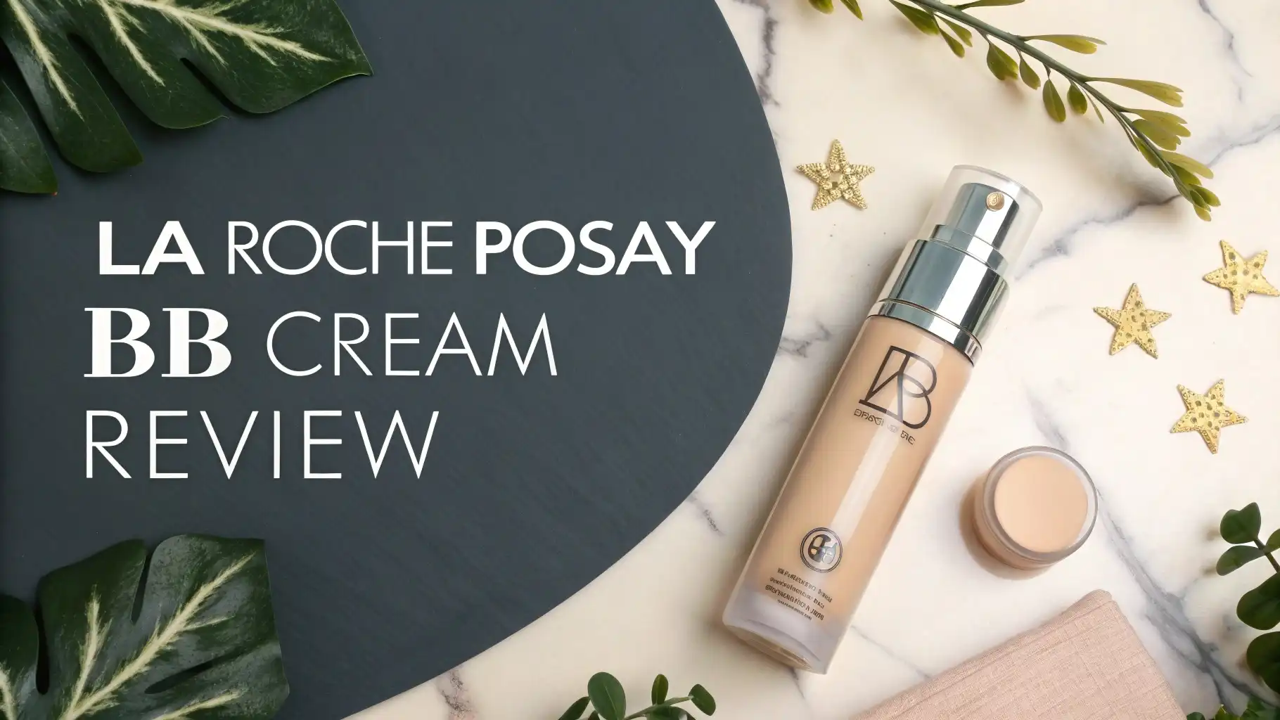 You are currently viewing La Roche Posay BB Cream Review 2026: Worth Your Money?