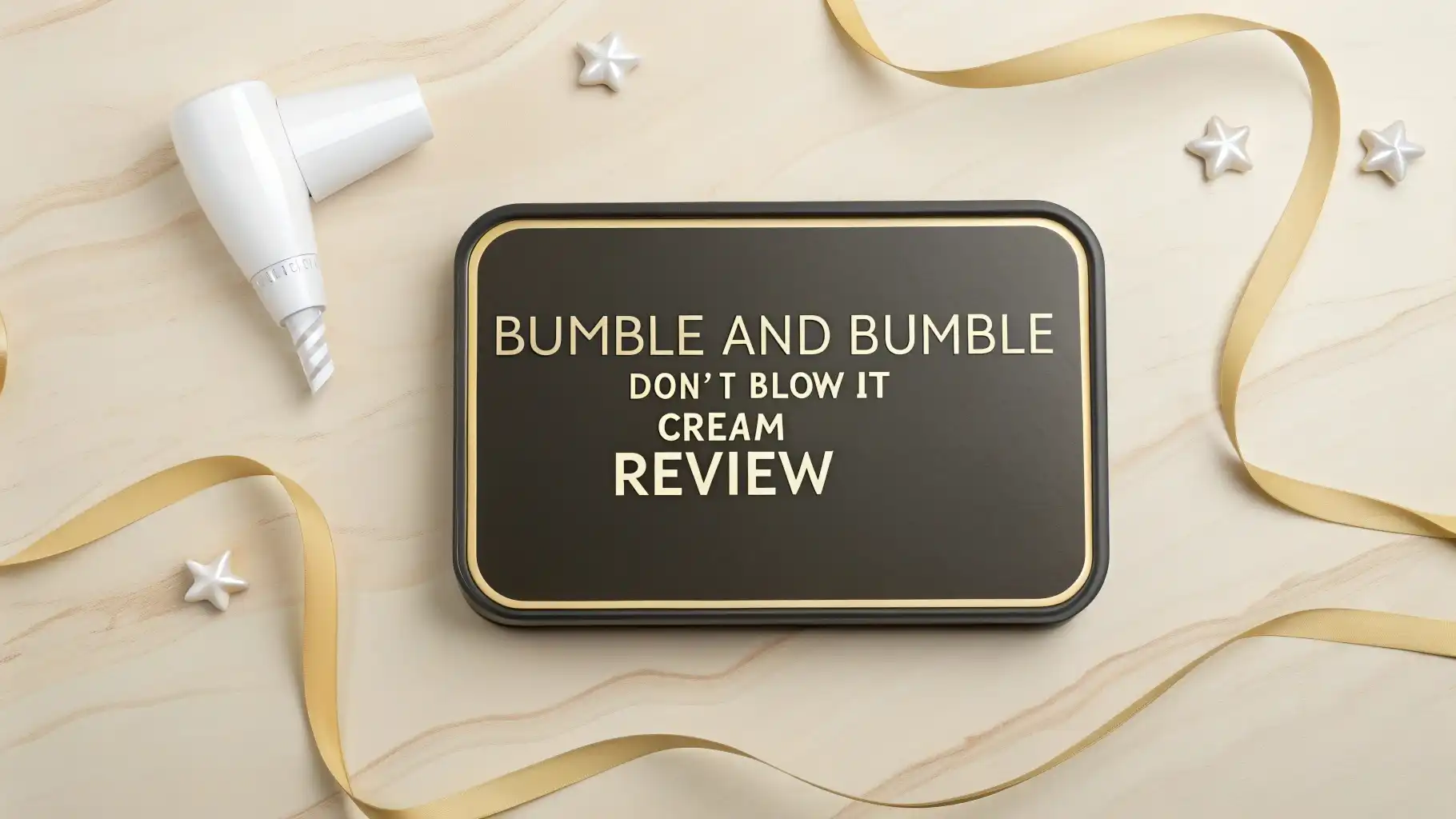 Read more about the article Bumble And Bumble Don’t Blow It Cream Review 2026: All in One Guide