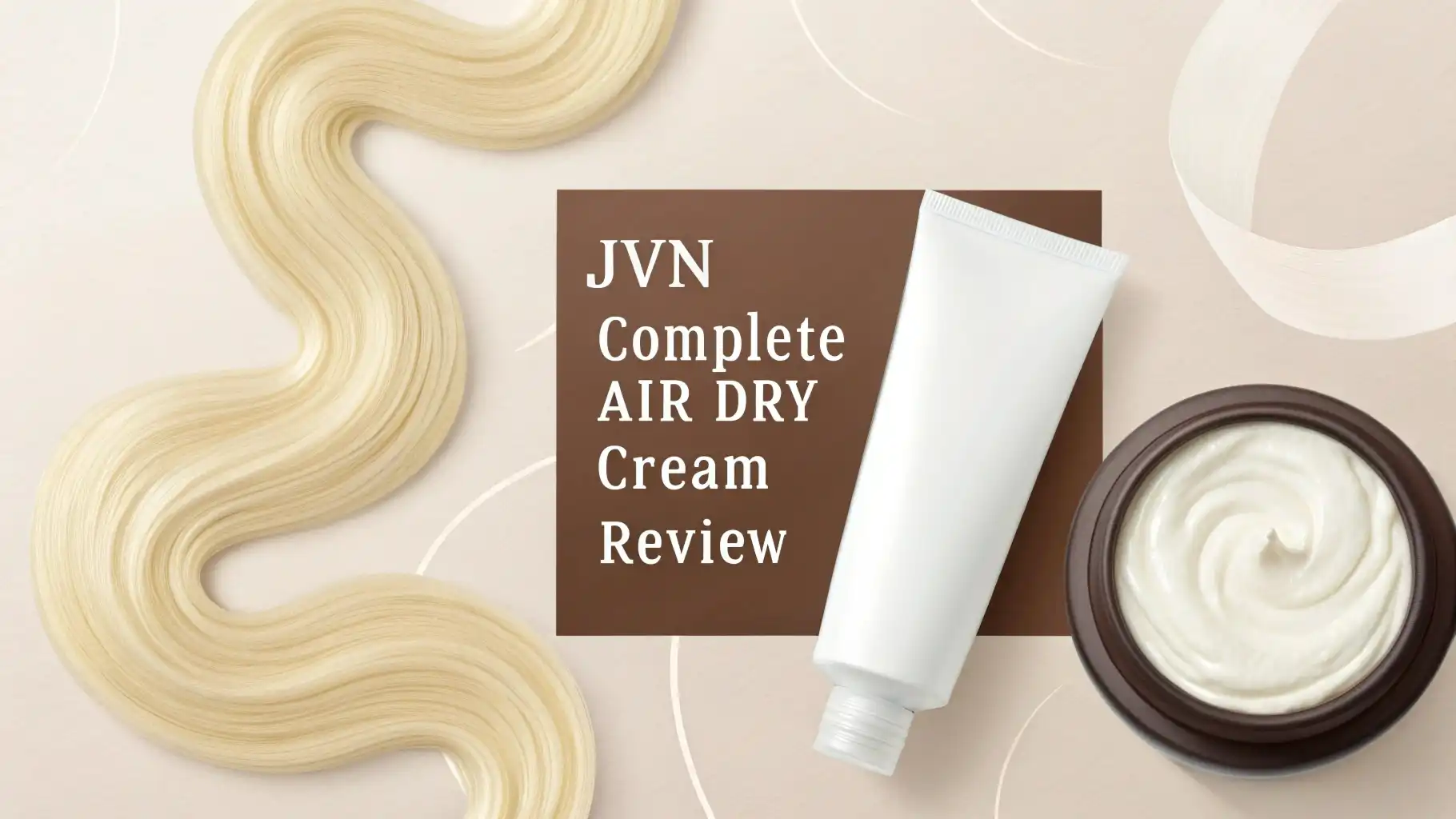 Read more about the article JVN Complete Air Dry Cream Review 2026: Worth Your Money?