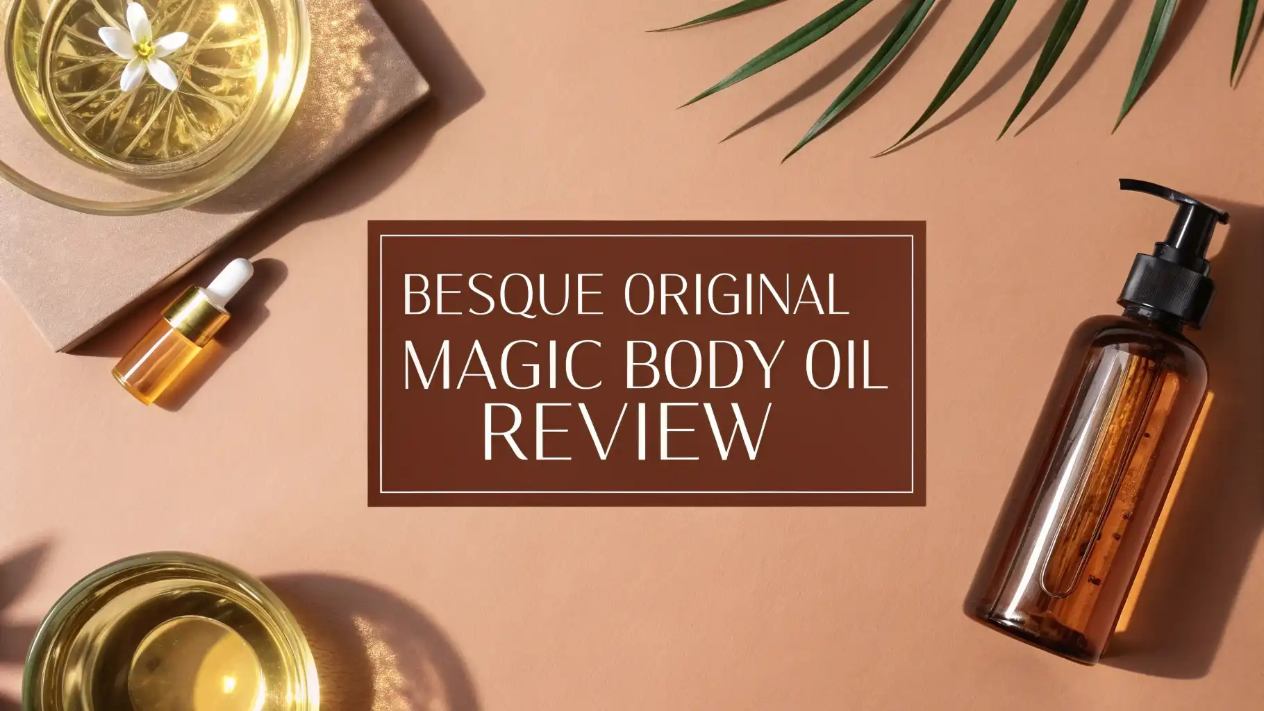 Read more about the article Besque Original Magic Body Oil Review 2026: Worth Your Money?